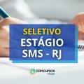 SMS RJ abre Edital com 77 vagas para estágio obrigatório