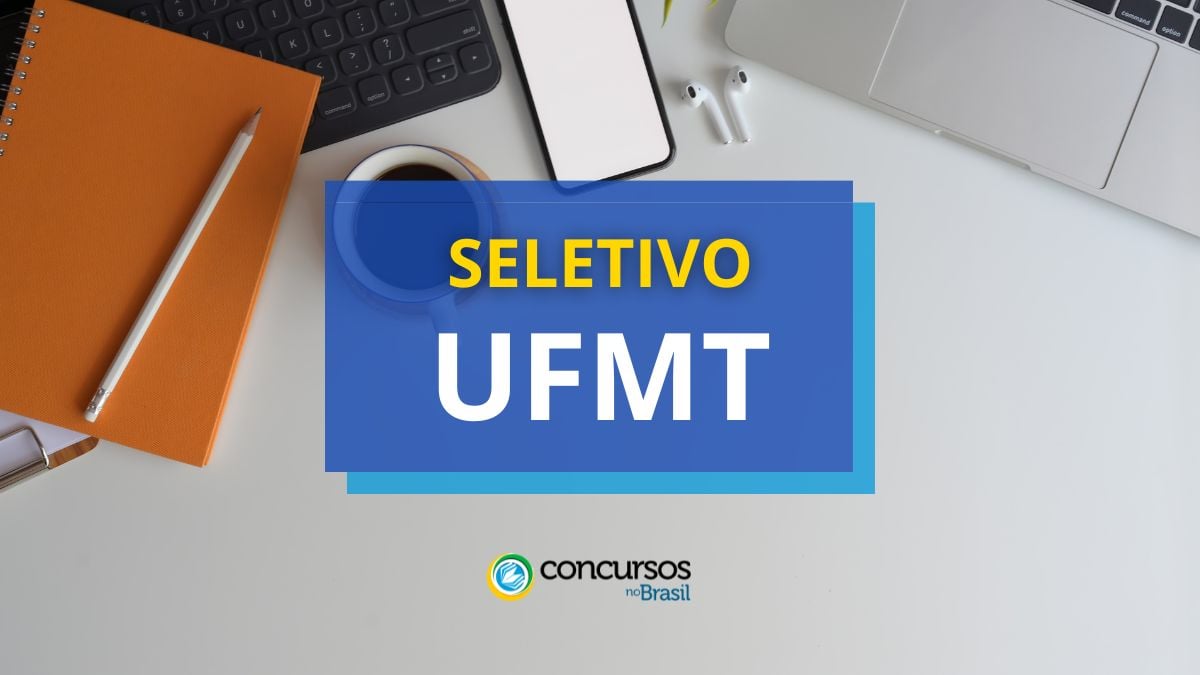 UFMT: novos editais de processo seletivo; até R$ 6,3 mil