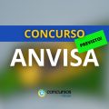 Concurso ANVISA: novo edital com 91 vagas é solicitado