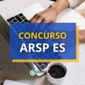 Concurso ARSP ES oferece remuneração de R$ 7,2 mil