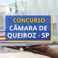 Concurso Câmara de Queiroz – SP: ganhos até R$ 4,7 mil