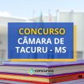 Concurso Câmara de Tacuru – MS: ganhos de R$ 5,2 mil