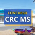 Concurso CRC MS: novas vagas; até R$ 4.093,01 por mês