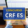 Concurso CRF ES tem remunerações de até R$ 8,4 mil