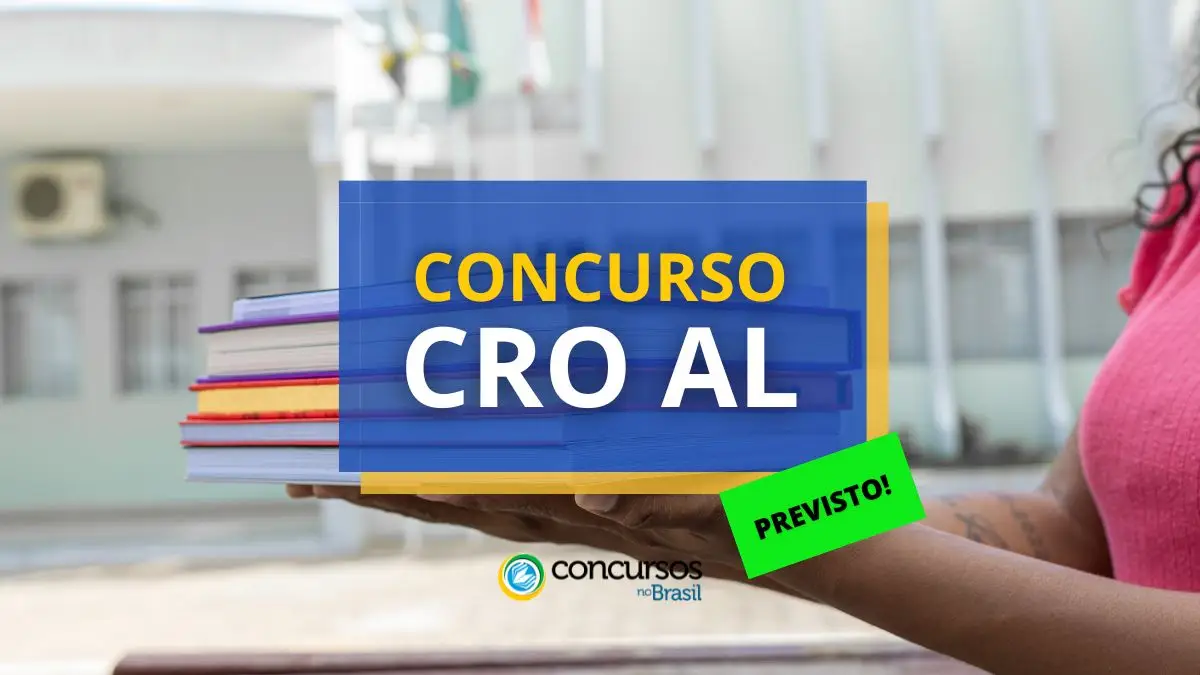 Concurso CRO AL, edital CRO AL, concurso previsto CRO AL, seleção CRO AL.