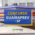 Concurso GUAÍRAPREV – SP tem remuneração de R$ 4,1 mil