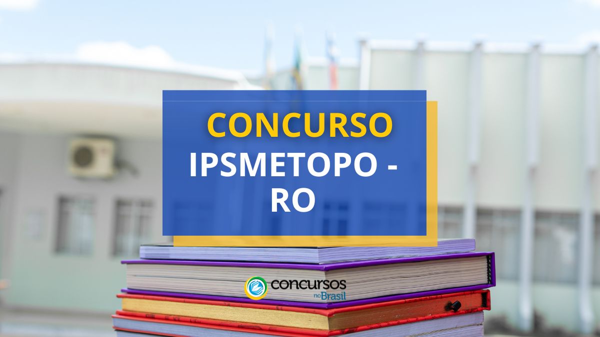 Certame IPSMETOPO – RO abre vagas por via de papeleta