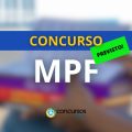 Concurso MPF: edital em breve; 223 vagas previstas