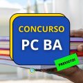 Concurso PC BA em 2025; novo certame foi solicitado