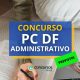 Concurso PCDF Administrativo: Cebraspe é contratada