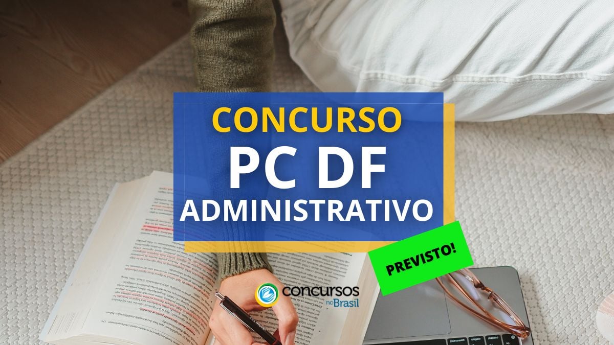 Certame PCDF Administrativo: cartaz pode trespassar até 2025