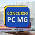 Concurso PC MG abre 4 editais; até R$ 14 mil por mês