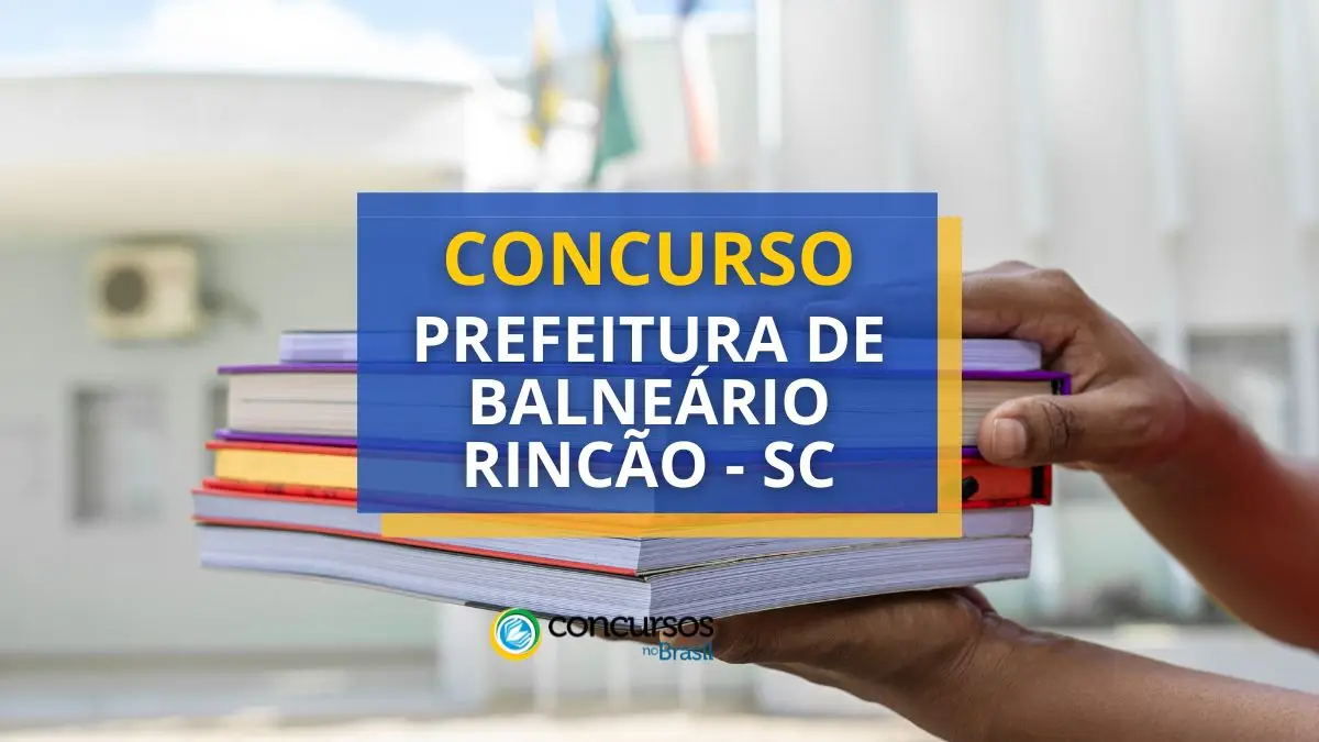 Torneio de Balneário Rincão – SC: até R$ 9,6 milénio/mês