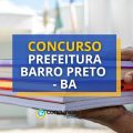 Concurso Prefeitura Barro Preto – BA: mais de 60 vagas