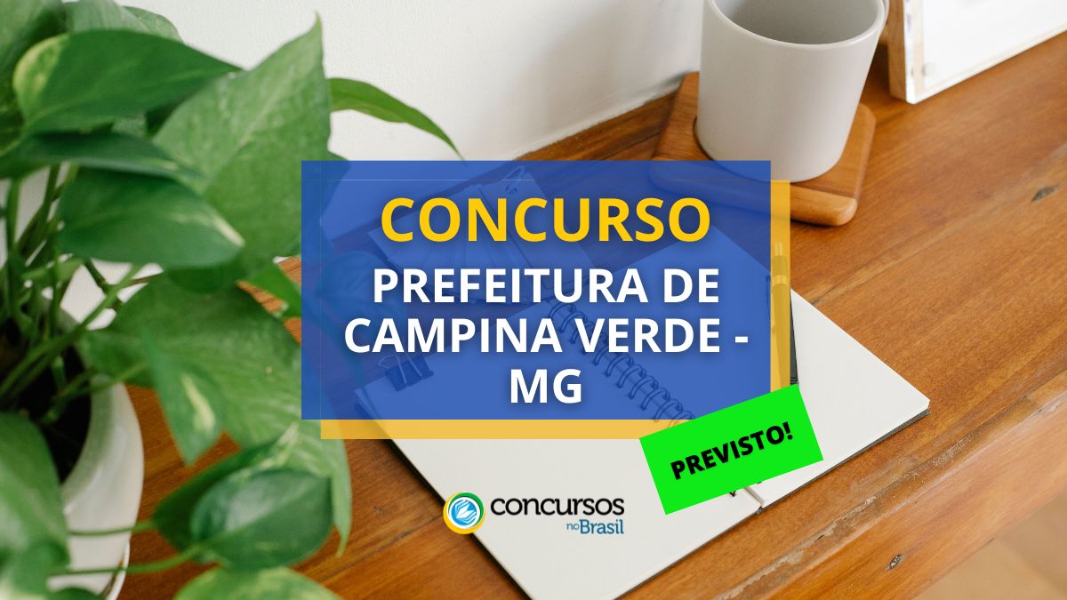 Concurso previsto Prefeitura de Campina Verde, Prefeitura de Campina Verde, vagas Prefeitura de Campina Verde, edital Prefeitura de Campina Verde.