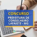 Concurso Prefeitura de Conselheiro Lafaiete – MG: 626 vagas