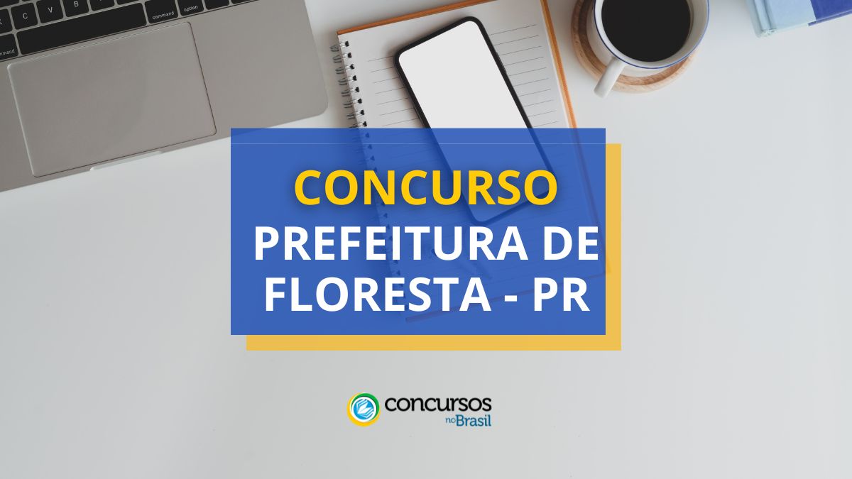 Concurso Prefeitura de Floresta, Prefeitura de Floresta, edital Prefeitura de Floresta, vagas Prefeitura de Floresta.