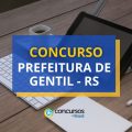 Concurso Prefeitura de Gentil – RS paga até R$ 16,9 mil