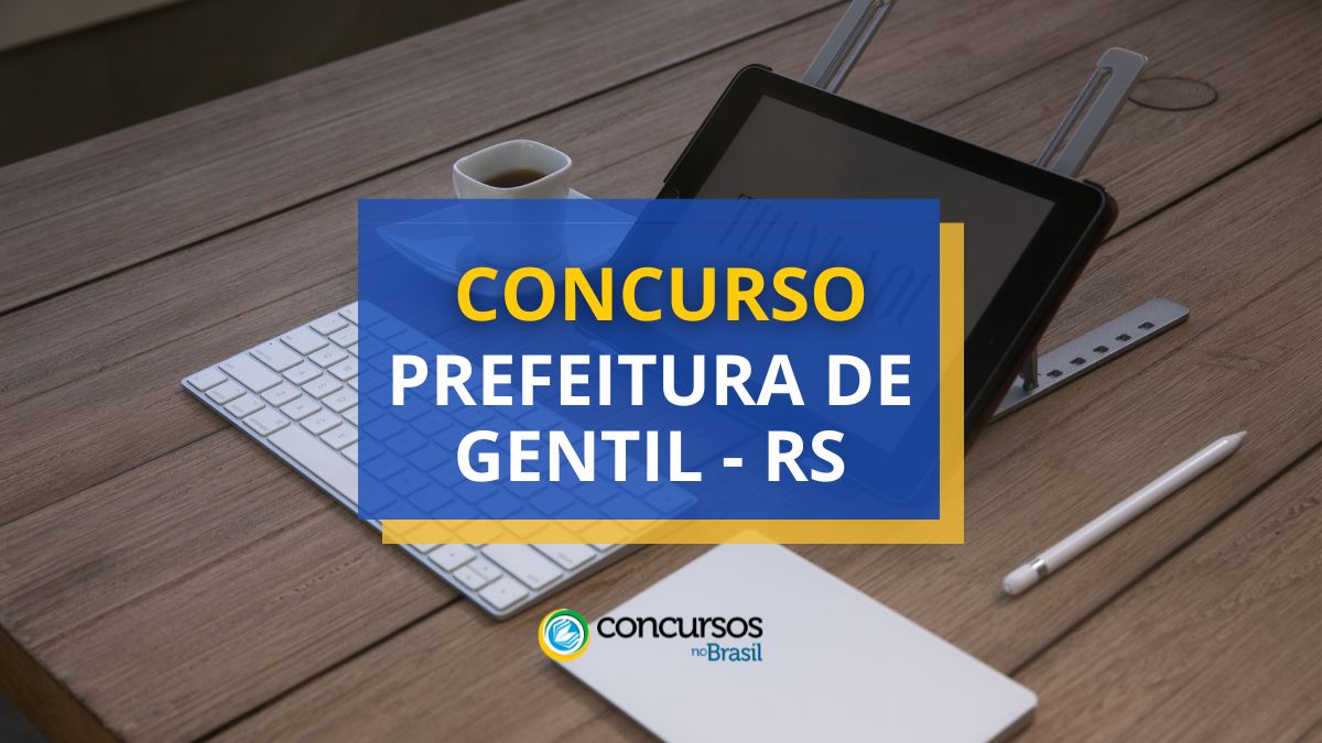 Concurso Prefeitura de Gentil, Prefeitura de Gentil, edital Prefeitura de Gentil, vagas Prefeitura de Gentil, seleção Prefeitura de Gentil.