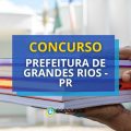 Concurso Prefeitura de Grandes Rios – PR: até R$ 11,3 mil