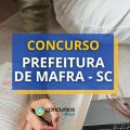 Concurso Prefeitura de Mafra – SC: mensais até R$ 7 mil