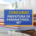 Concurso Prefeitura de Paranatinga – MT: edital reaberto