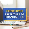 Concurso Prefeitura de Piranhas – GO abre novas vagas