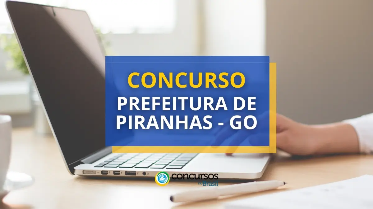 Torneio Prefeitura de Piranhas – GO abre novas vagas