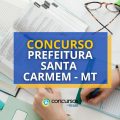 Concurso Prefeitura de Santa Carmem – MT: novo edital