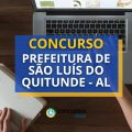 Concurso Prefeitura de São Luís do Quitunde – AL: 472 vagas