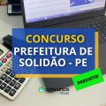 Concurso Prefeitura de Solidão – PE: banca em definição