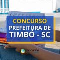 Concurso Prefeitura de Timbó – SC paga até R$ 8,9 mil