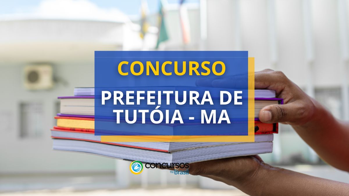 Torneio Prefeitura de Tutóia – MA: mais de 200 vagas