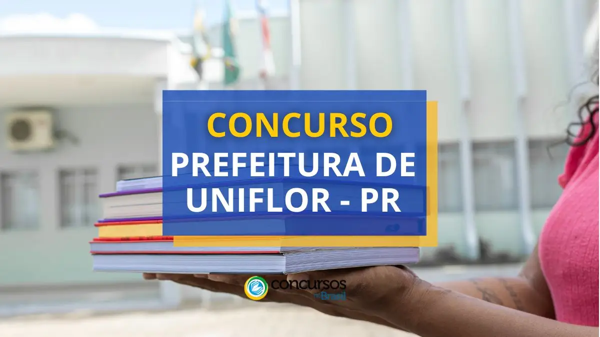 Concurso Prefeitura de Uniflor, Prefeitura de Uniflor, edital Prefeitura de Uniflor, vagas Prefeitura de Uniflor.