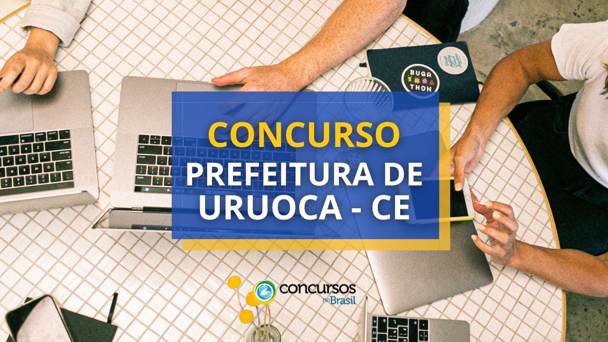 Torneio Prefeitura de Uruoca – CE oferece 426 vagas