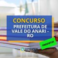 Concurso Prefeitura de Vale do Anari – RO é autorizado