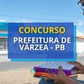 Concurso Prefeitura de Várzea – PB: edital e inscrições