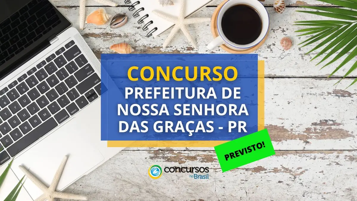 Concurso previsto Prefeitura de Nossa Senhora das Graças, Prefeitura de Nossa Senhora das Graças, seleção Prefeitura de Nossa Senhora das Graças.