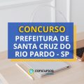 Concurso Prefeitura Santa Cruz do Rio Pardo – SP: edital