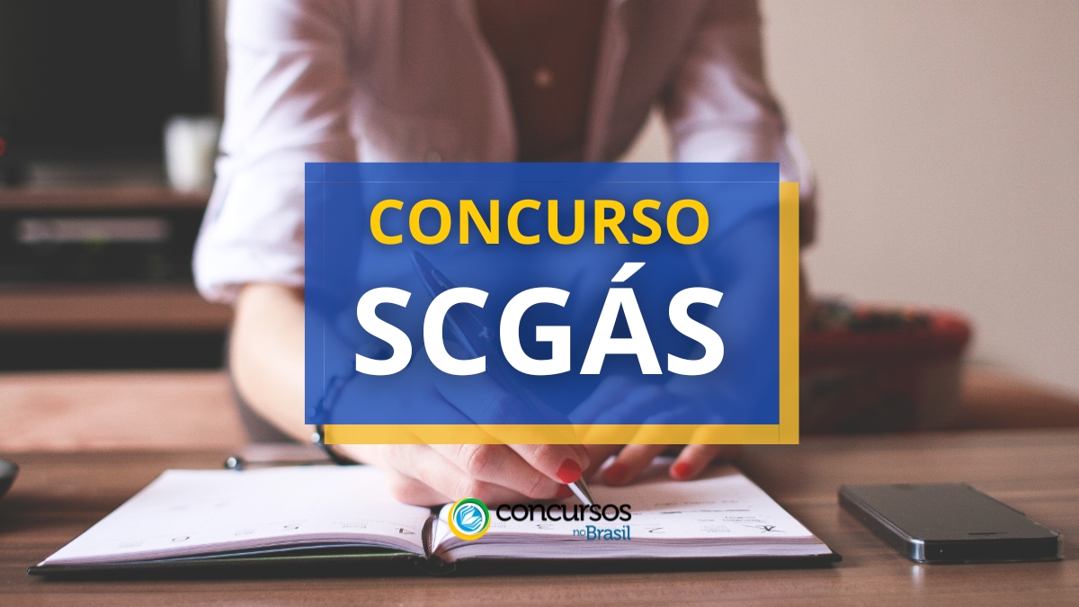 concurso SCGÁS, vagas do concurso SCGÁS, inscrição no concurso SCGÁS, edital do concurso SCGÁS, prova do concurso SCGÁS, concurso SCGÁS para efetivos