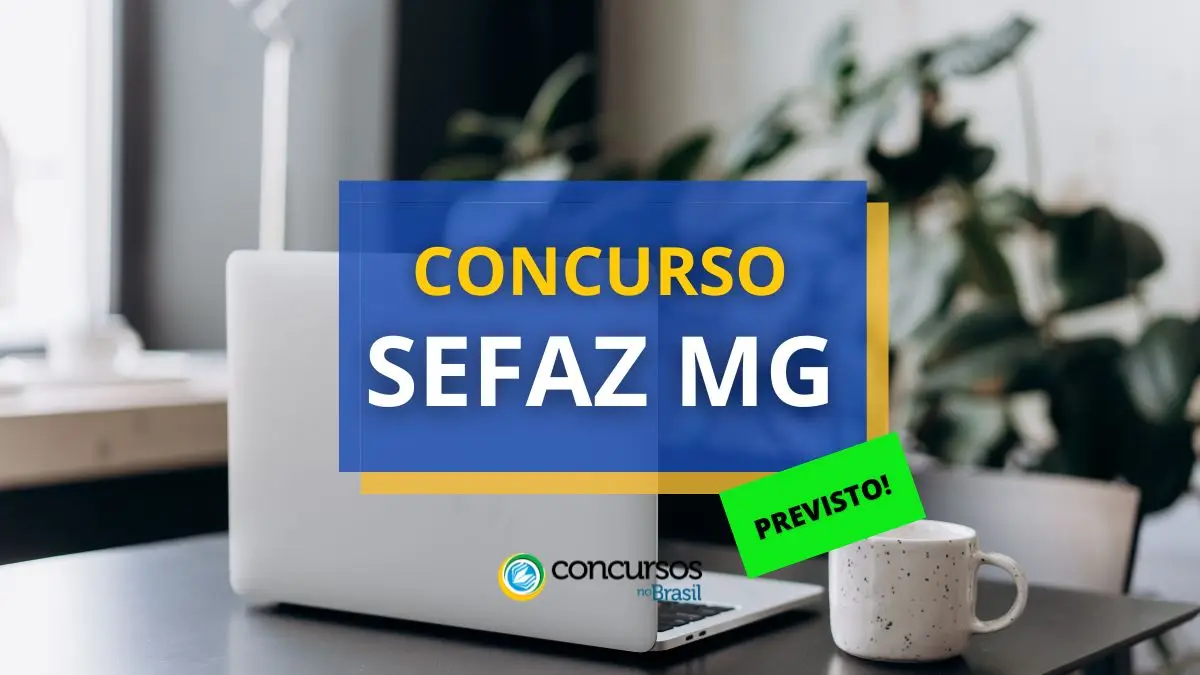 Concurso SEFAZ MG, SEFAZ MG, concurso previsto SEFAZ MG.