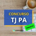 Concurso TJ PA tem comissão nomeada; edital previsto