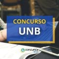 Concurso UnB – DF: edital prevê vencimento de R$ 10 mil