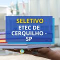 Etec de Cerquilho – SP abre edital em novo seletivo