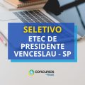 ETEC de Presidente Venceslau – SP divulga seletivo