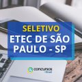 Etec de São Paulo – SP abre novo edital de seletivo