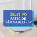 FATEC de São Paulo – SP abre novo processo seletivo