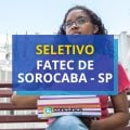 Fatec de Sorocaba – SP publica novo edital de seletivo