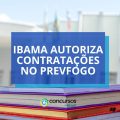 IBAMA autoriza mais de 600 vagas para brigadas federais