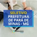 Prefeitura de Pará de Minas – MG abre vagas em seletivo